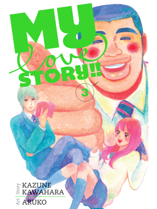 Title details for My Love Story!!, Volume 3 by Kazune Kawahara - Available
